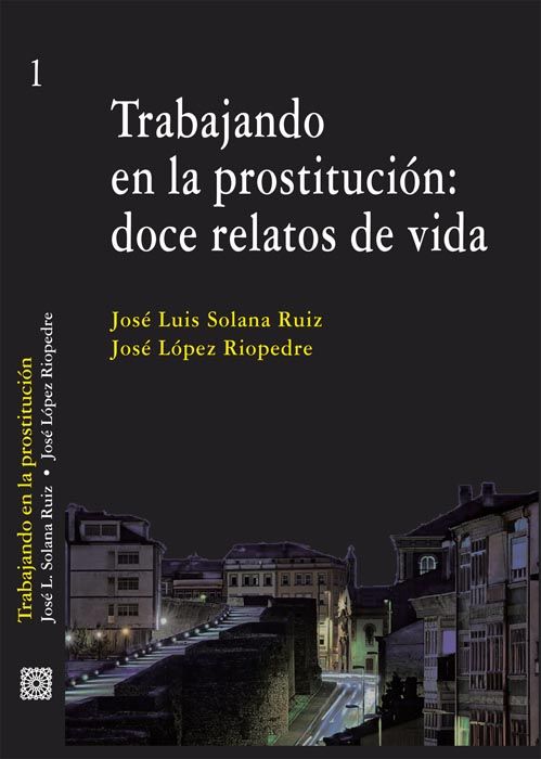 Un libro recoge doce historias de mujeres que ejercen o han ejercido la prostitución, seis de ellas en la provincia de Jaén