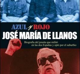 AZUL Y ROJO: El jesuita que militó en las dos Españas