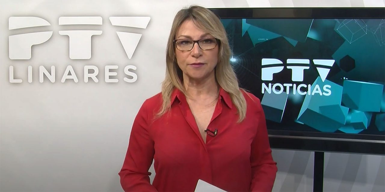 INFORMATIVOS PTV Linares | Las noticias del día